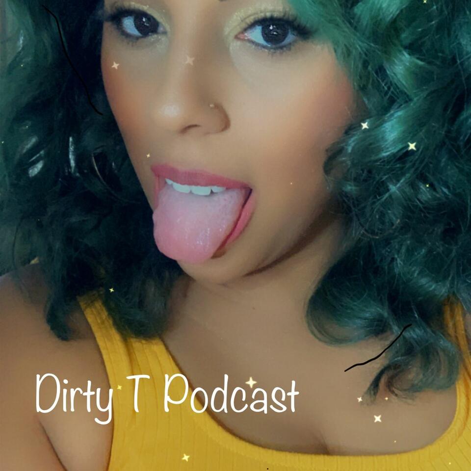 DirtyTPodcast