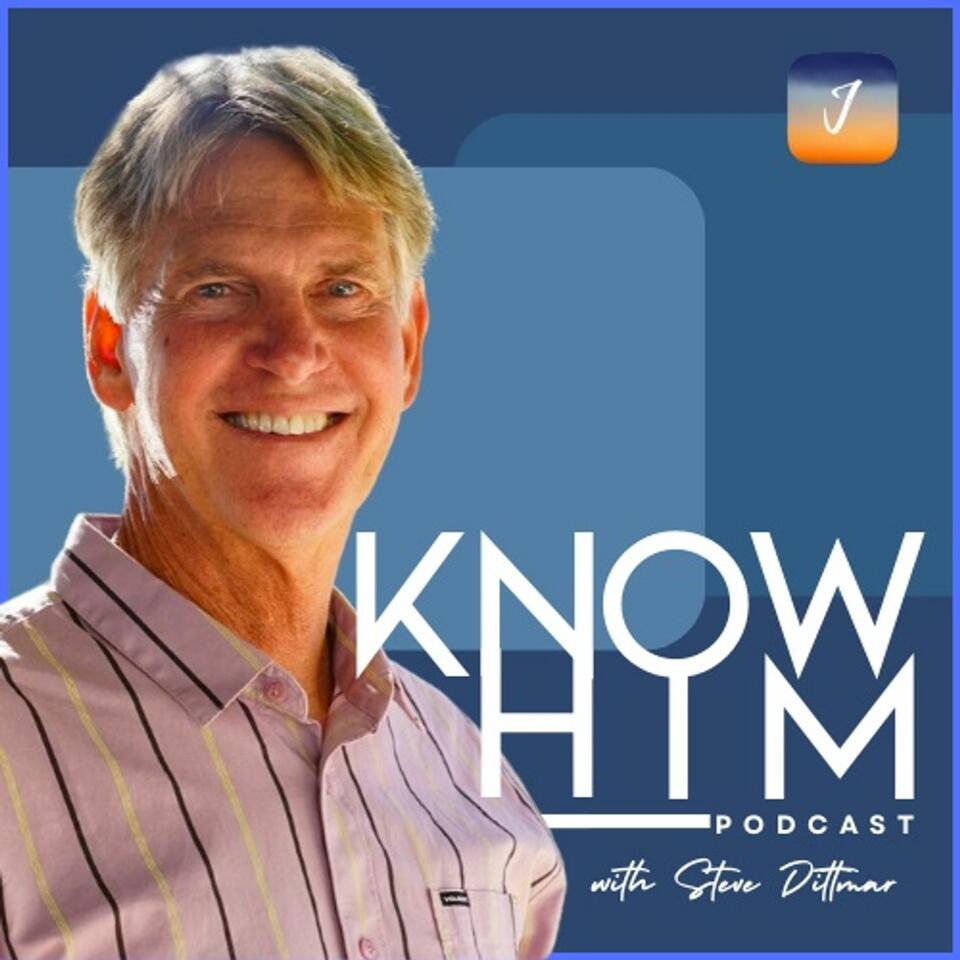 That I May Know Him - Steve Dittmar