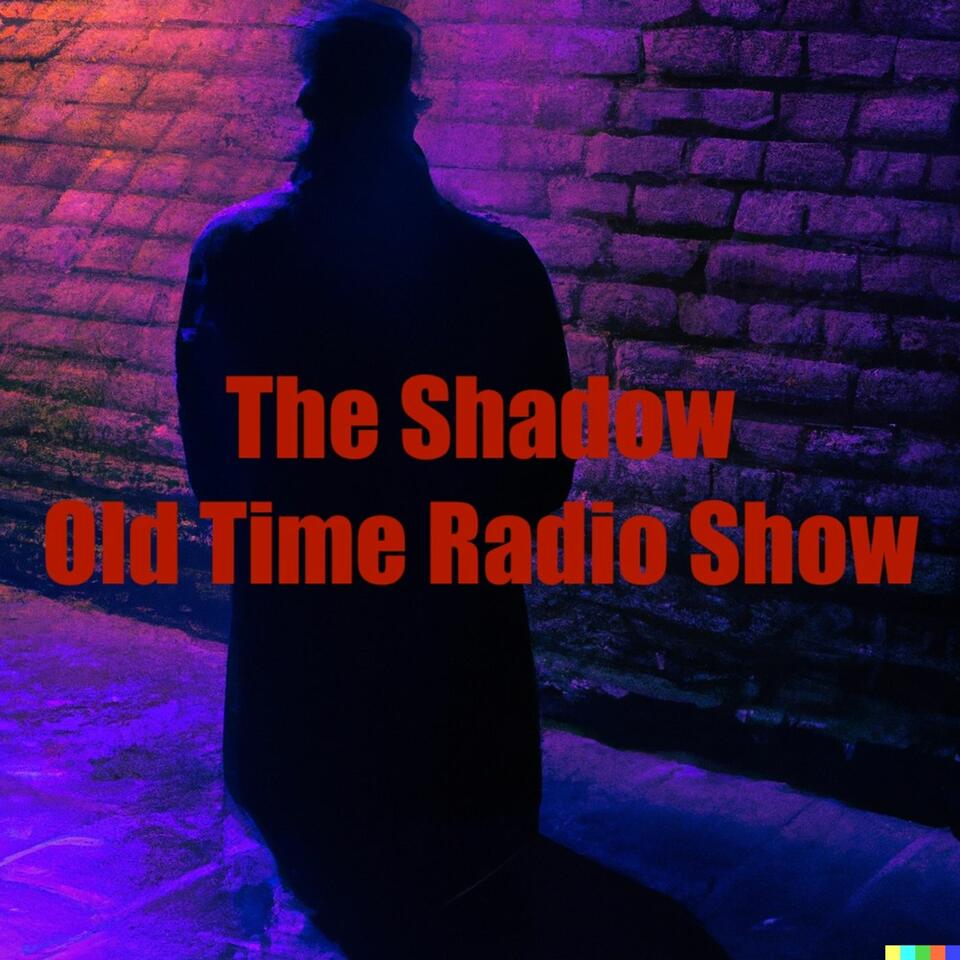 The Shadow: Old Time Radio Show
