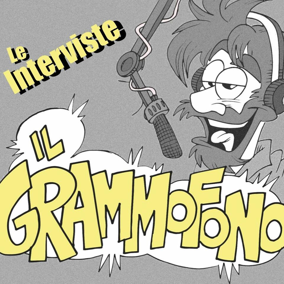 Il Grammofono - Le interviste