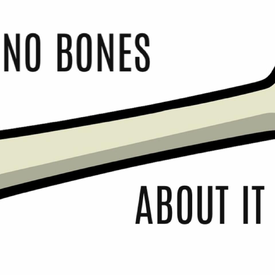 NO BONES ABOUT IT