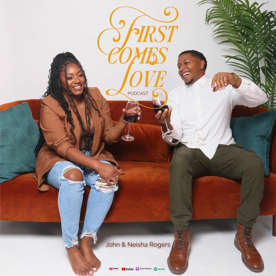 The First Comes Love Podcast