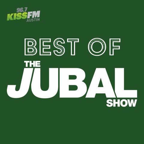 96.7 KISS FM's Best of the Jubal Show