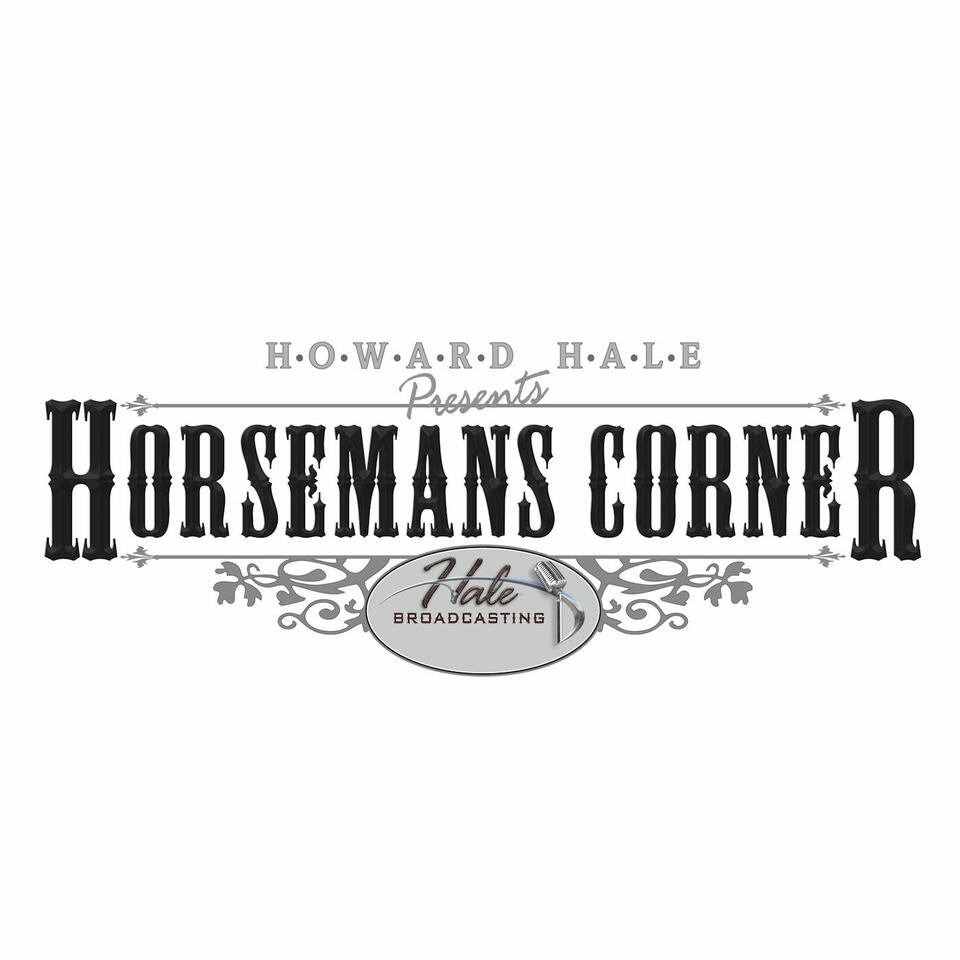 Horseman's Corner with Howard Hale