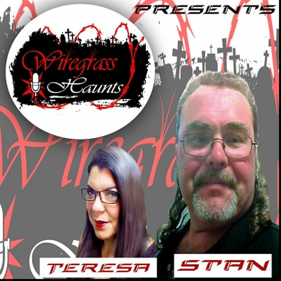 Wiregrass Haunts W/ Stan and Teresa