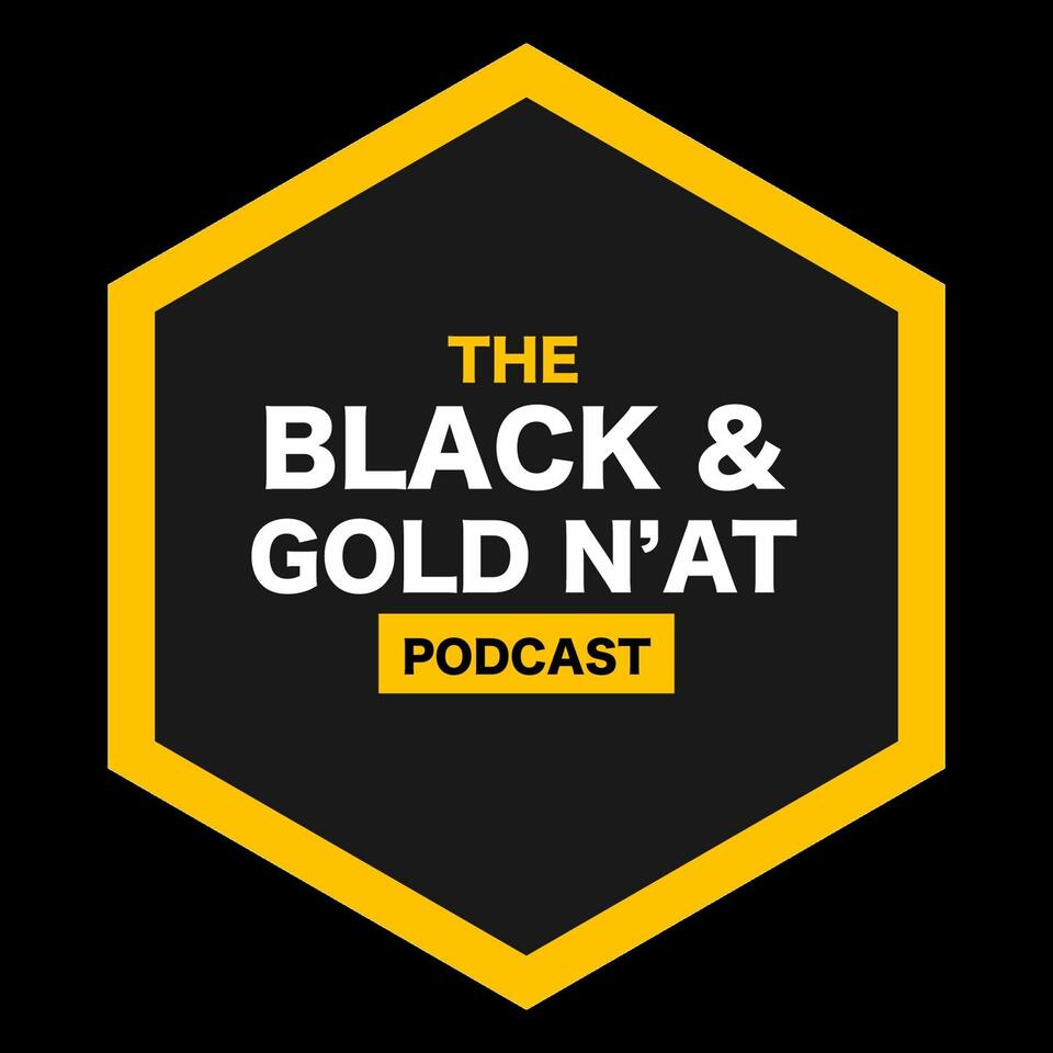 The Black & Gold N'at Podcast