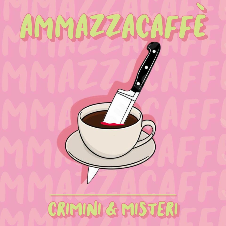 Ammazzacaffè - Crimini e misteri