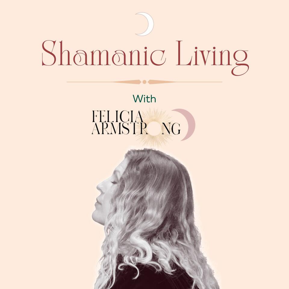 Shamanic Living