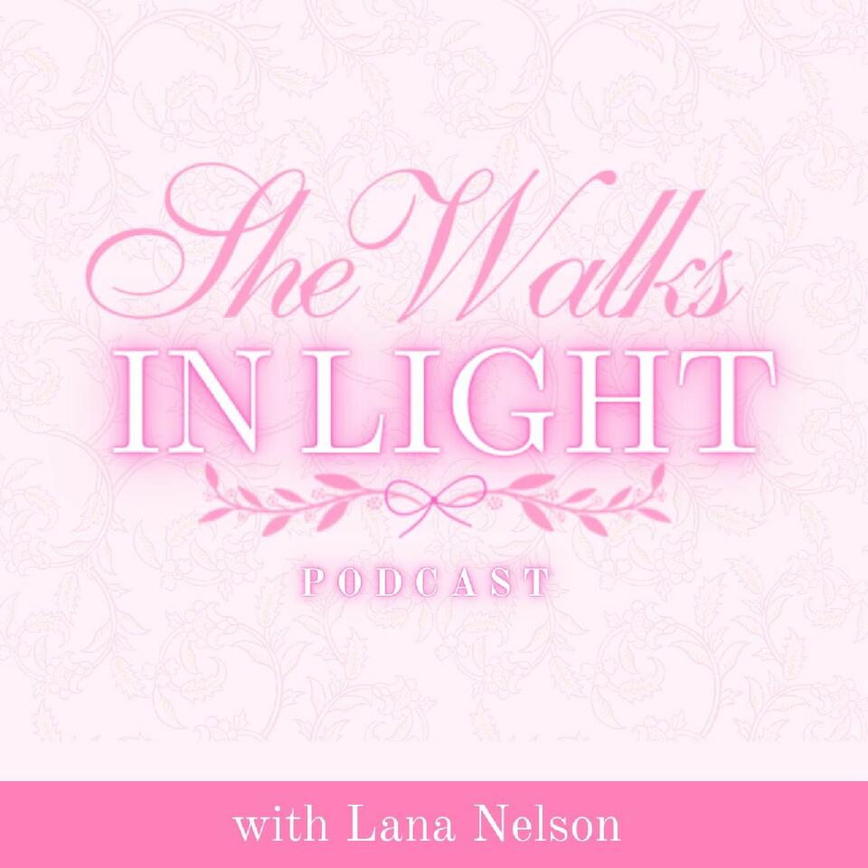 She Walks In Light Podcast