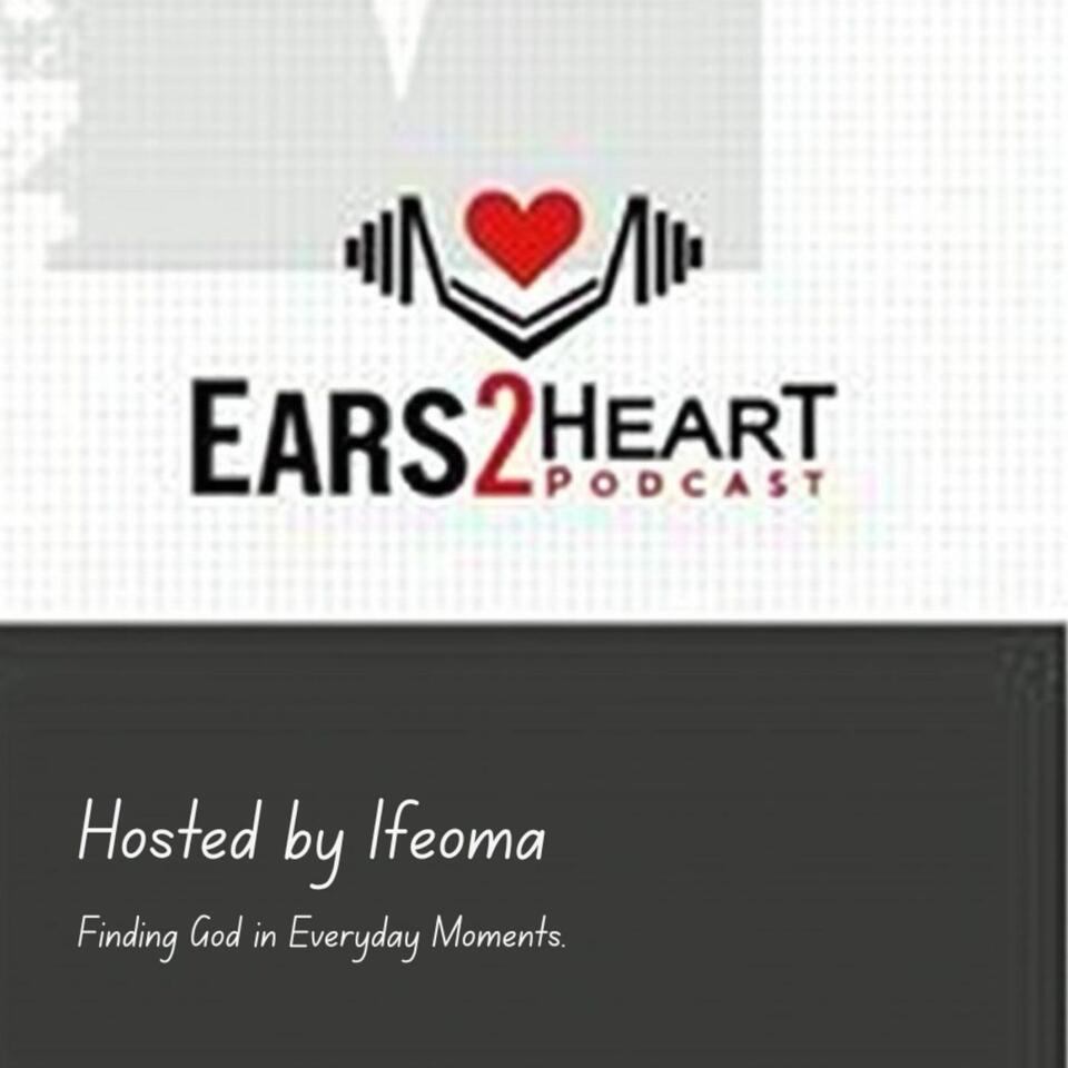 Ears2Heart Podcast