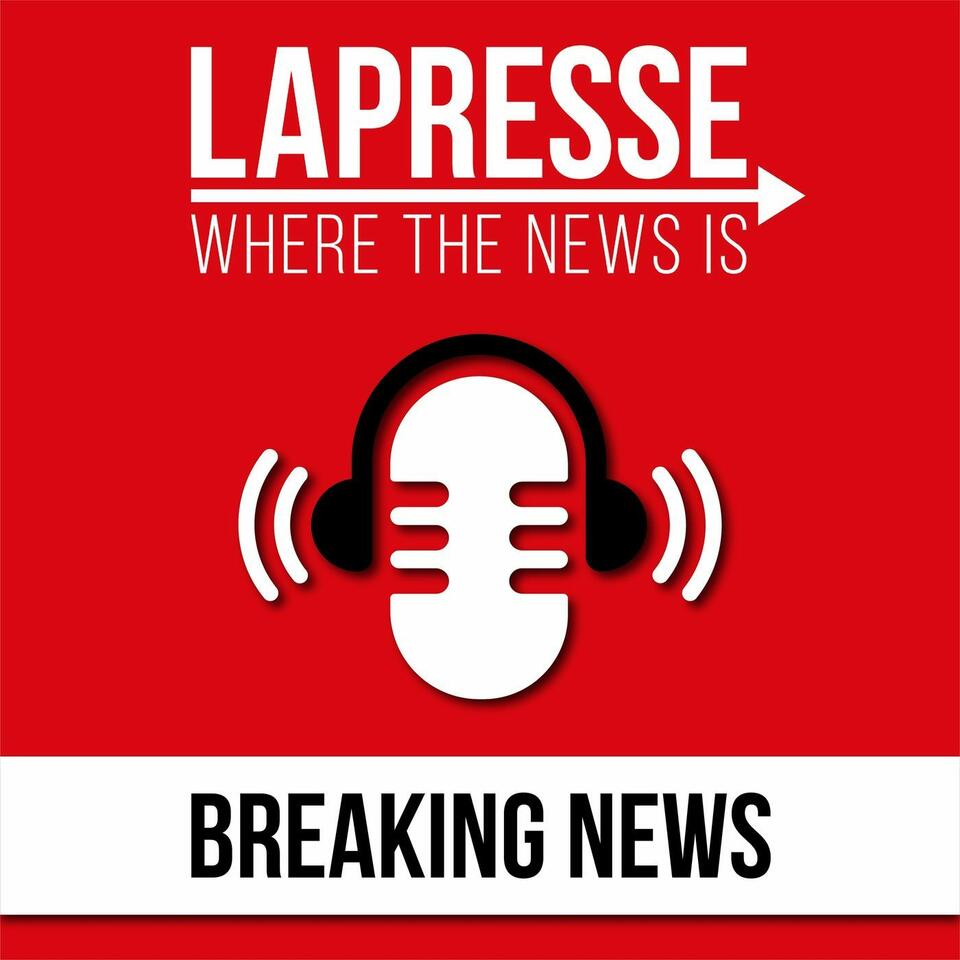 LaPresse Breaking News