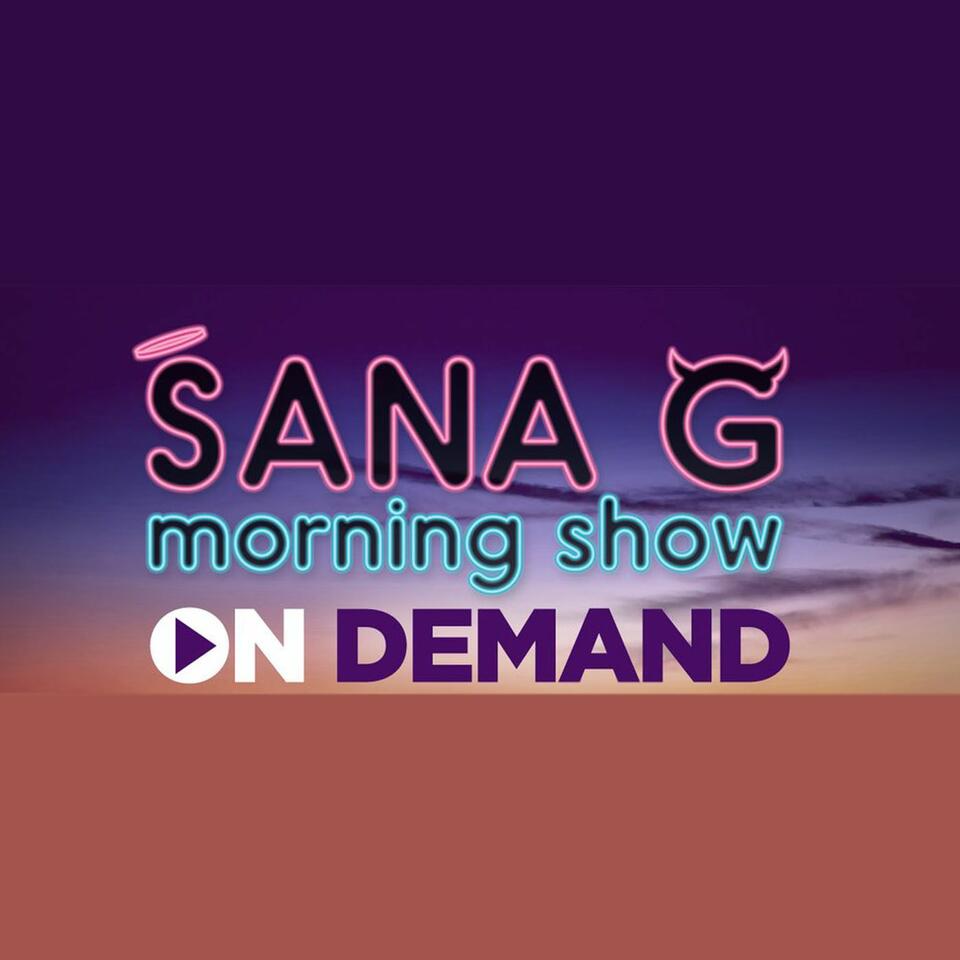 Sana G Morning Show On Demand