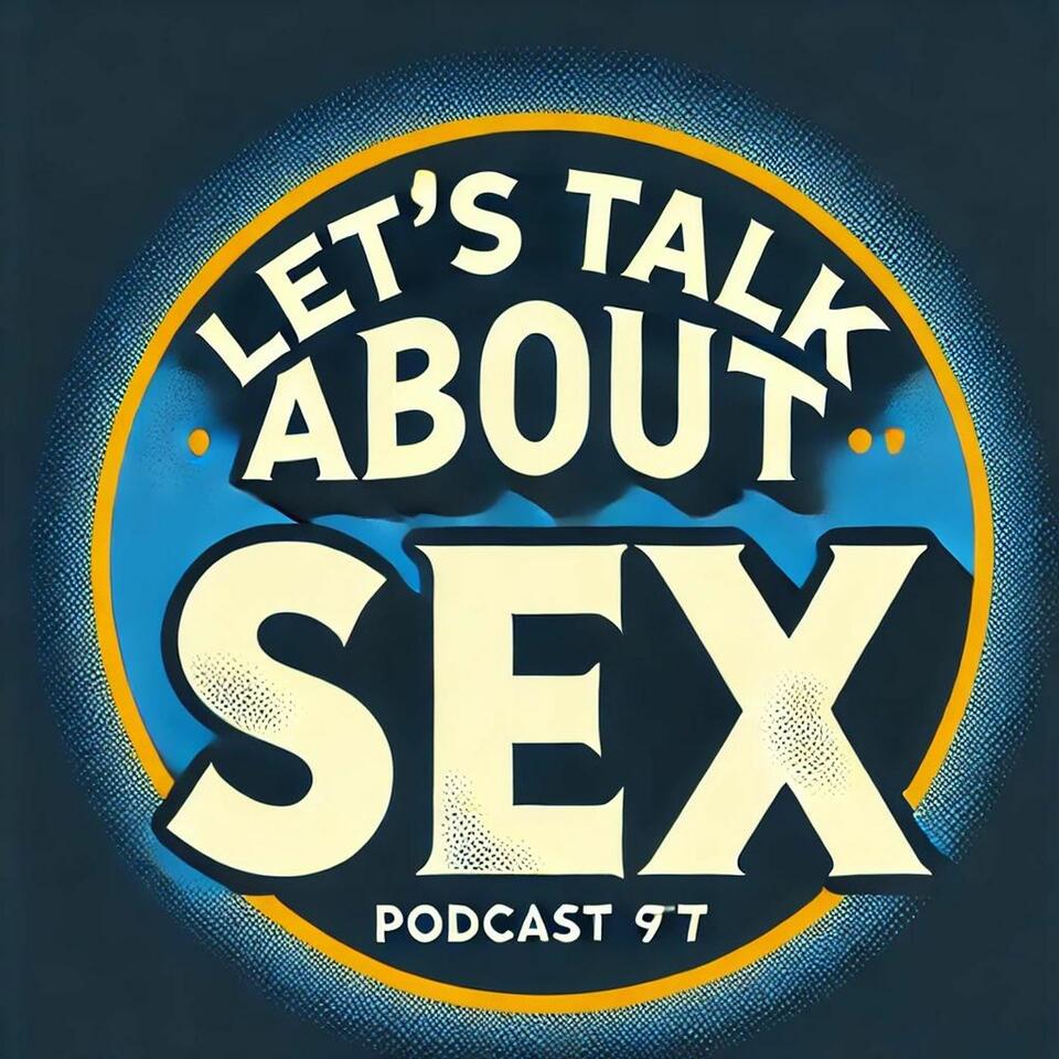 Let's Talk About Sex