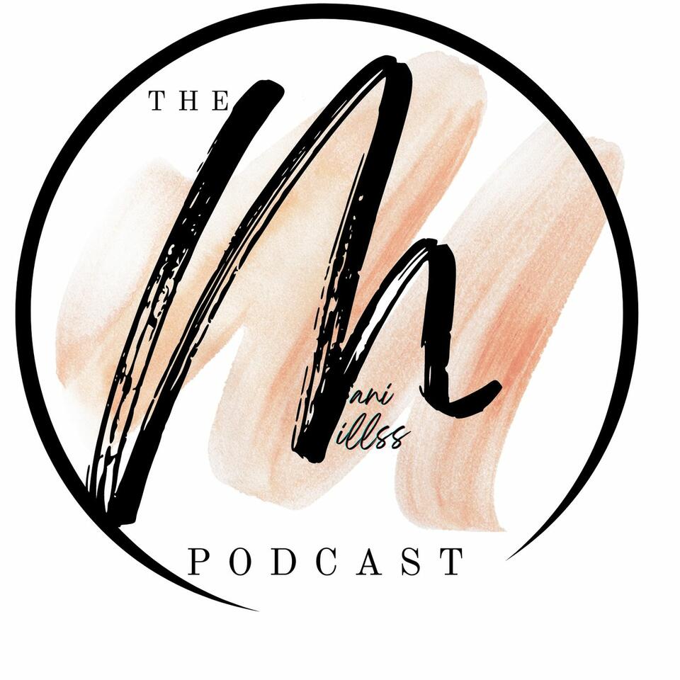 The Mani Millss Podcast