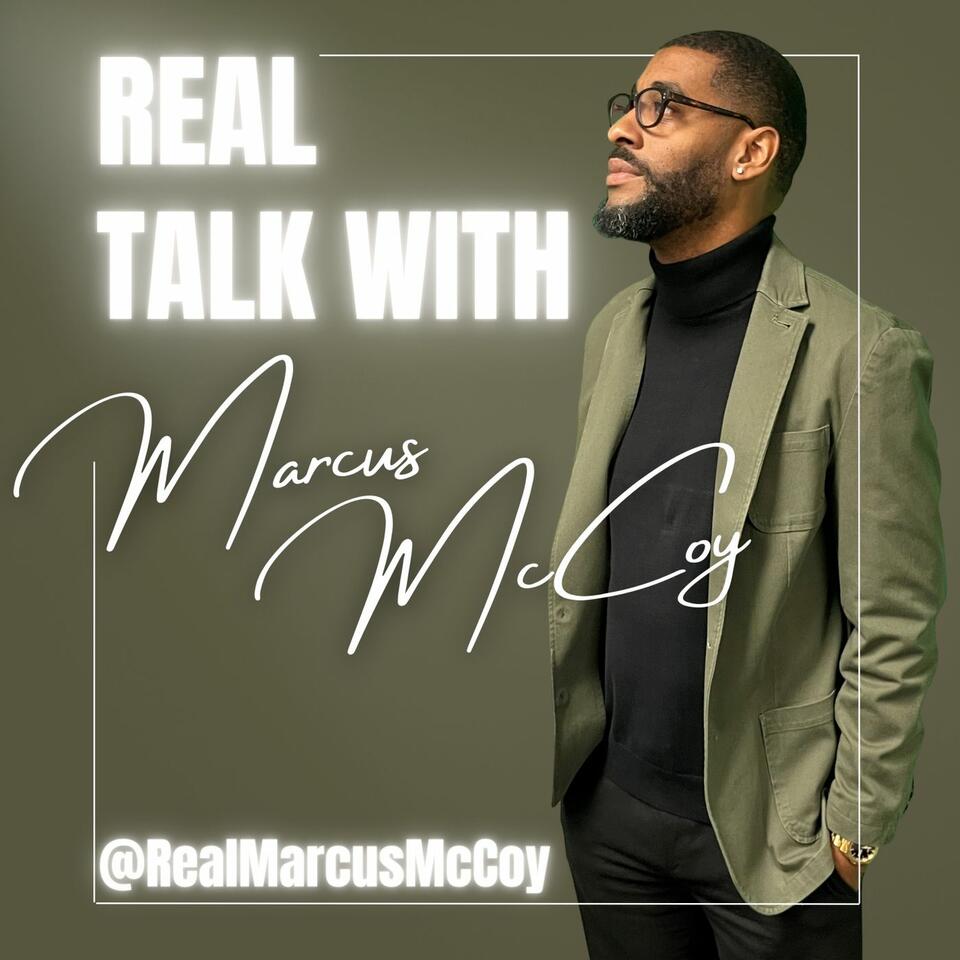 Real Talk with Marcus McCoy