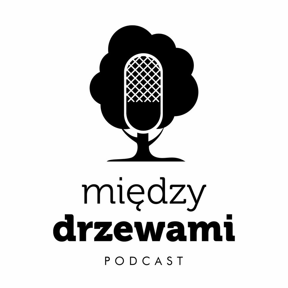 Między Drzewami Podcast