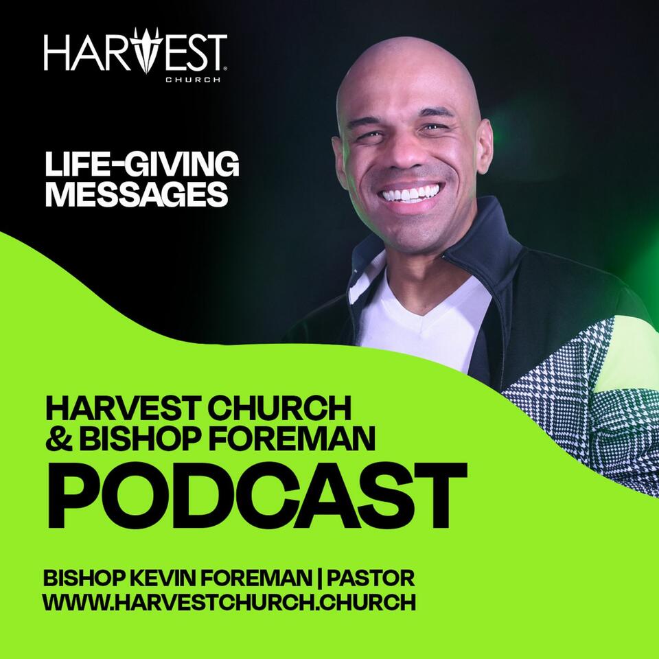 Harvest Church & Bishop Foreman