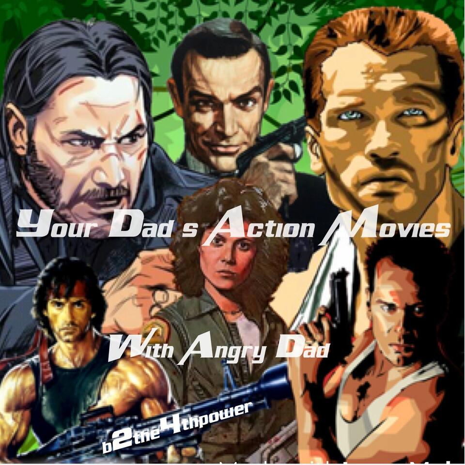 Your Dad’s Action Movies