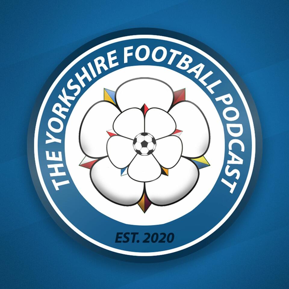 The Yorkshire Football Podcast