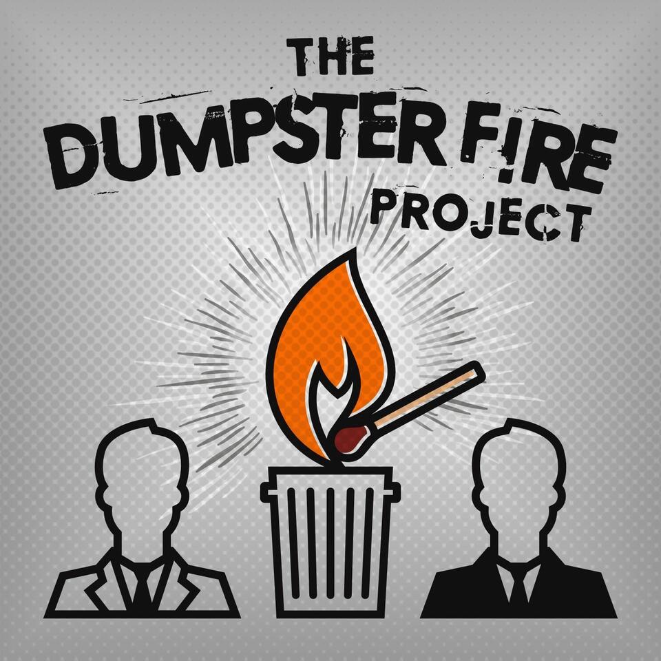 The Dumpster Fire Project