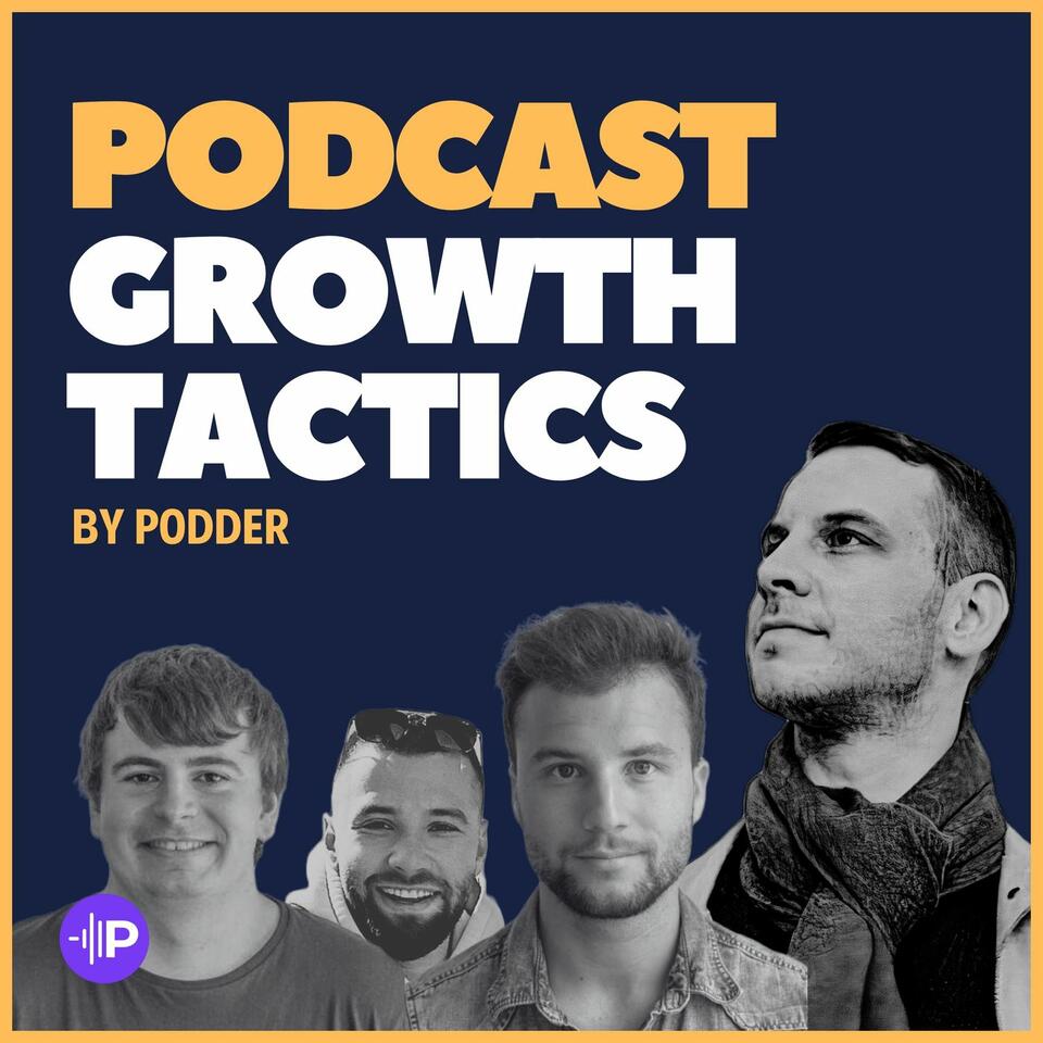 Podcast Growth Tactics by Podder