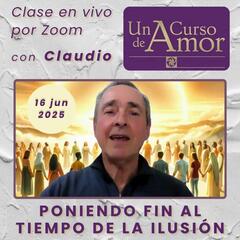 UN CURSO DE MILAGROS Y AMOR con Claudio