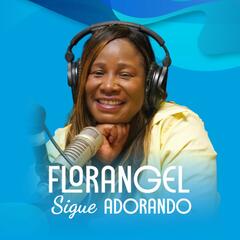 Florangel Sigue Adorando