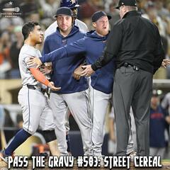 Pass The Gravy #583: Street Cereal - Pass The Gravy Podcast