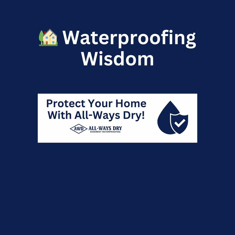 🏡 Waterproofing Wisdom