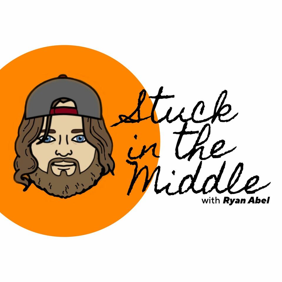 Stuck in the Middle with Ryan Abel