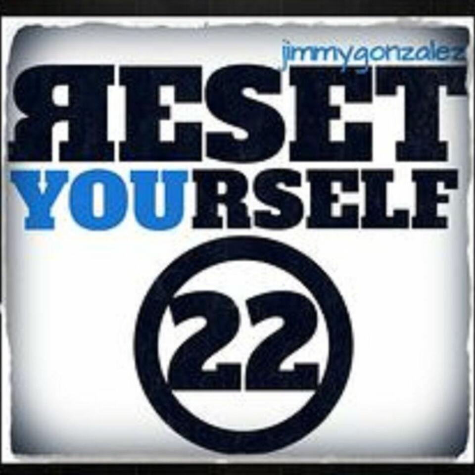 RESET YOURSELF 22