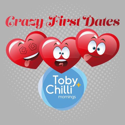 Toby + Chilli's "Crazy First Dates"
