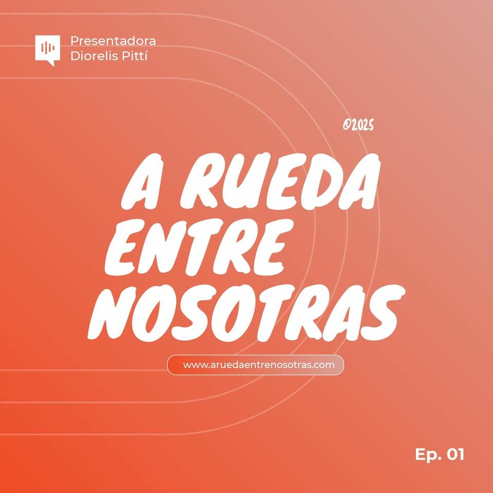 A rueda entre nosotras