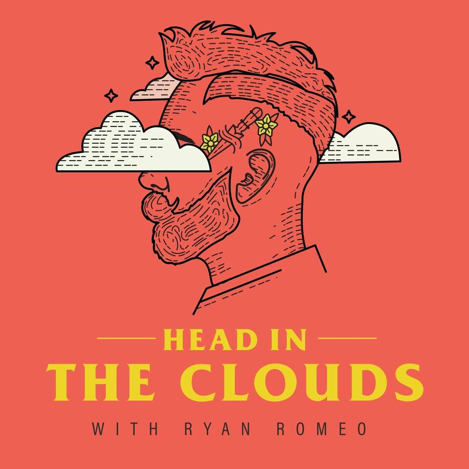 Head In The Clouds with Ryan Romeo