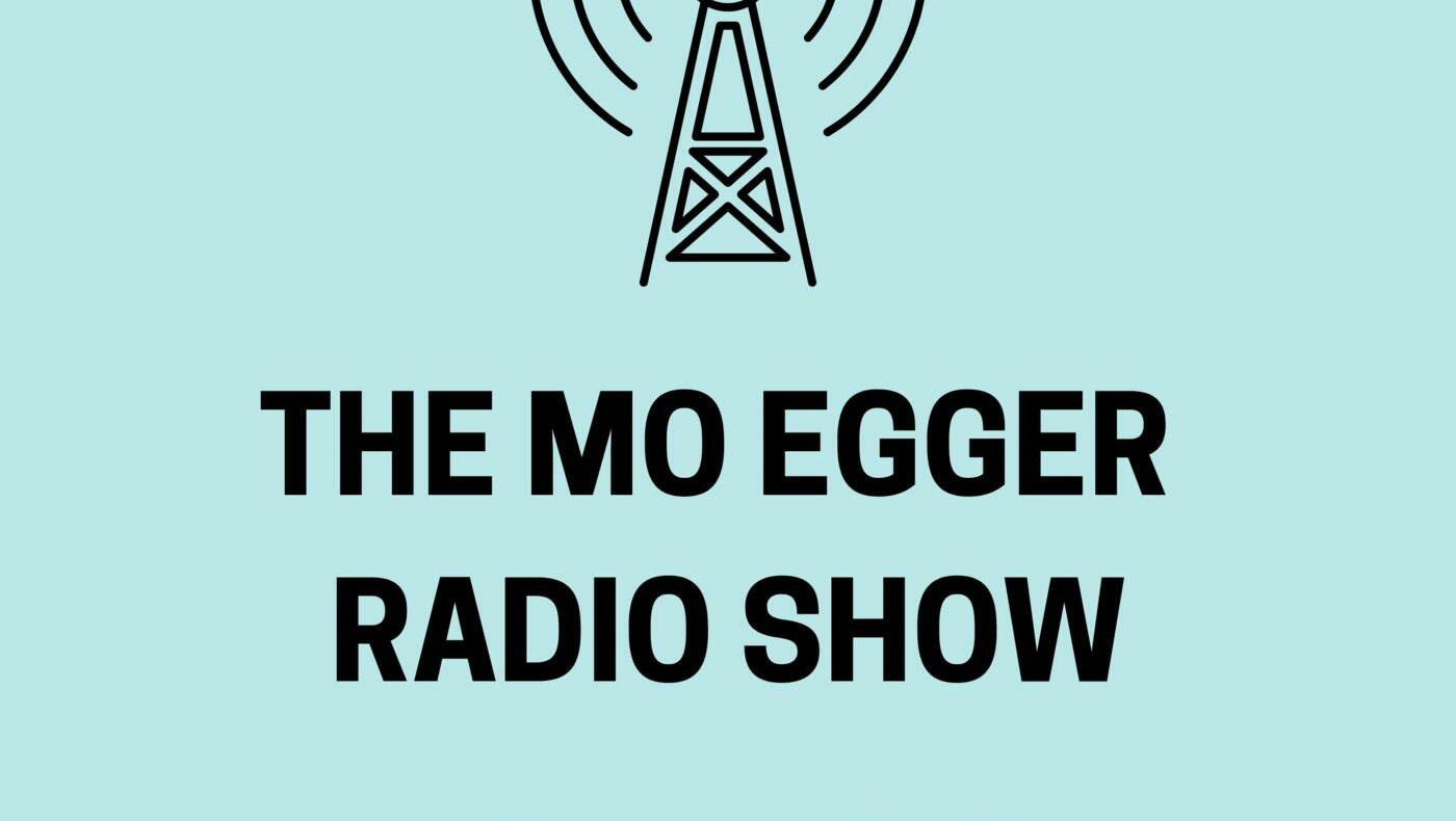 5/30/25 -  The Mo Egger Radio Show w/ Chad Brendel