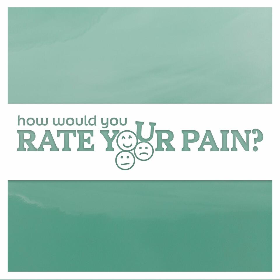 How Would You Rate Your Pain?