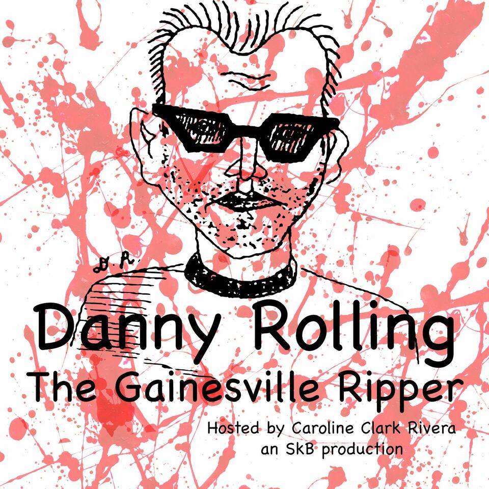 Danny Rolling: The Gainesville Ripper