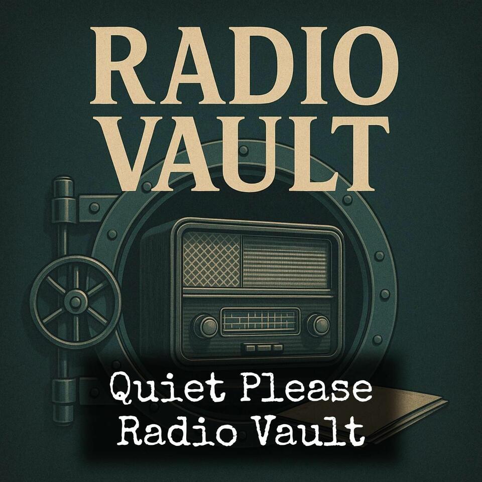 Quiet Please - Radio Vault