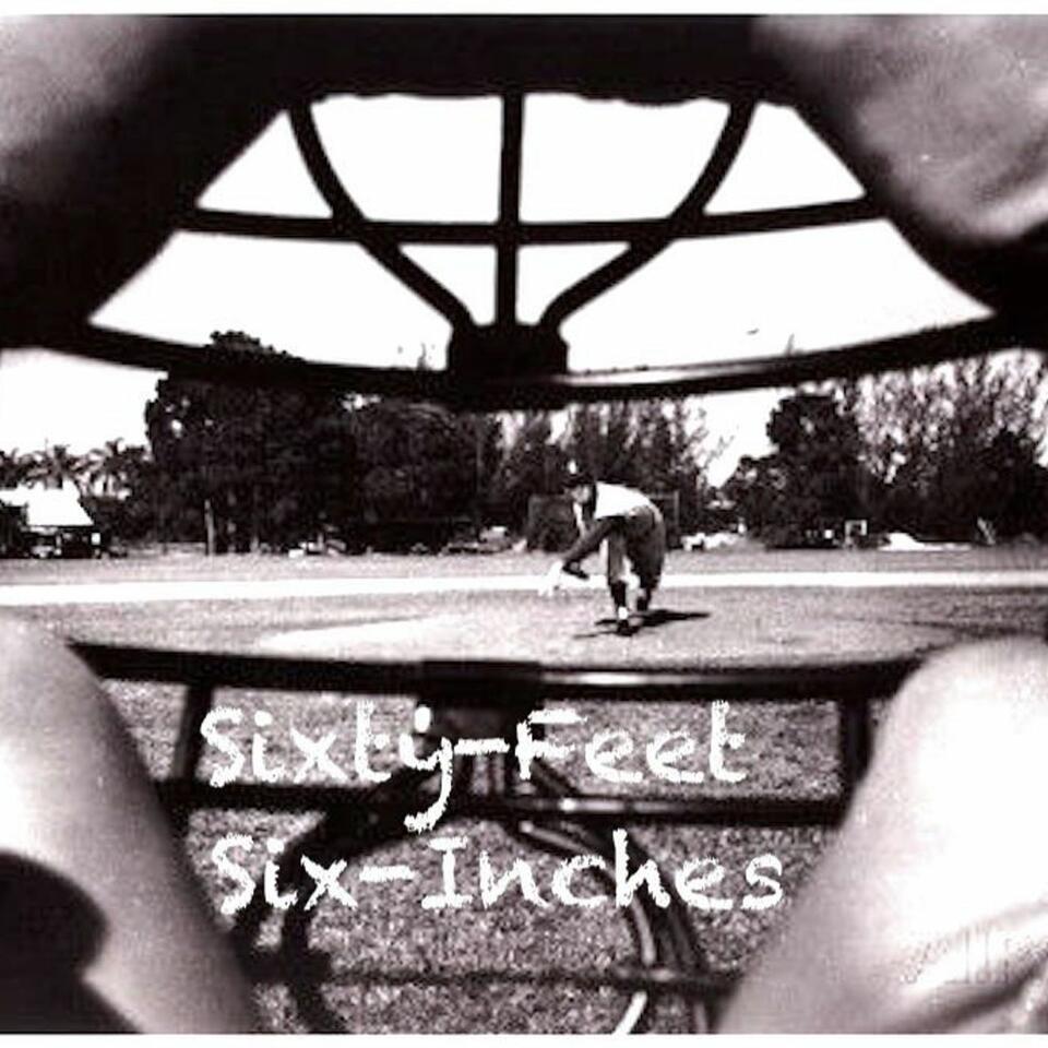 Sixty-Feet Six-Inches