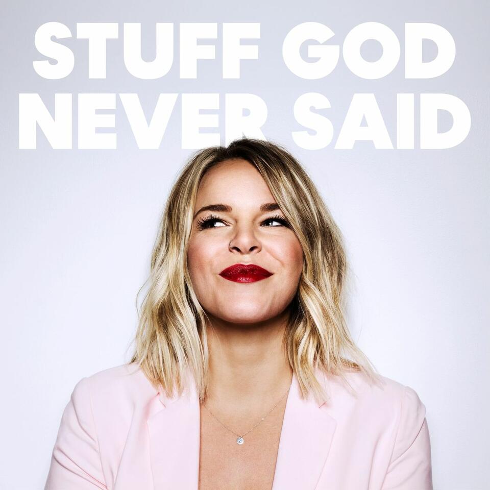 Stuff God Never Said