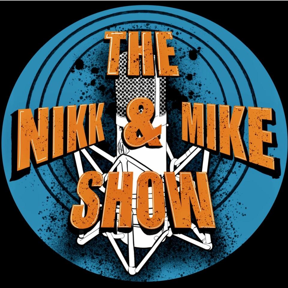 The Nikk and Mike Show