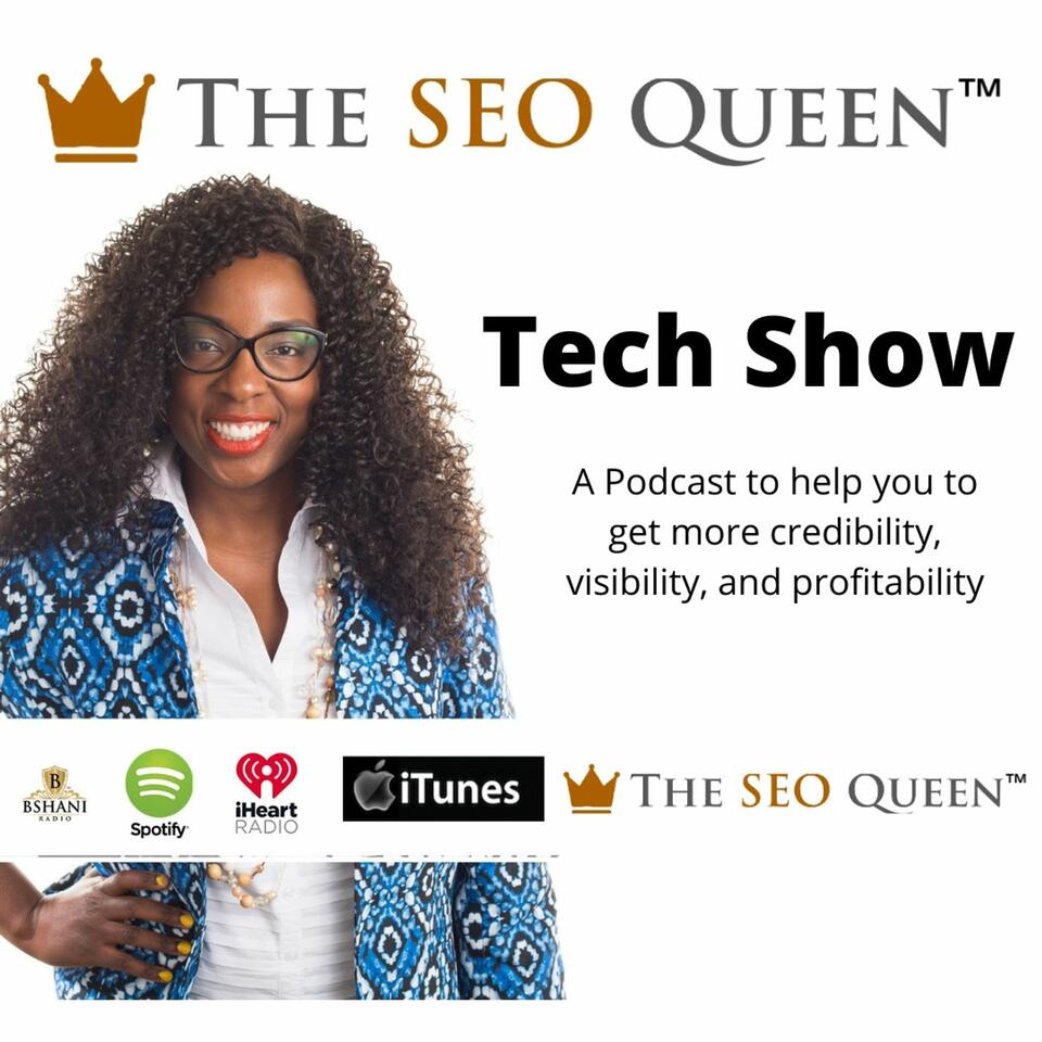 The Seo Queen Tech Show