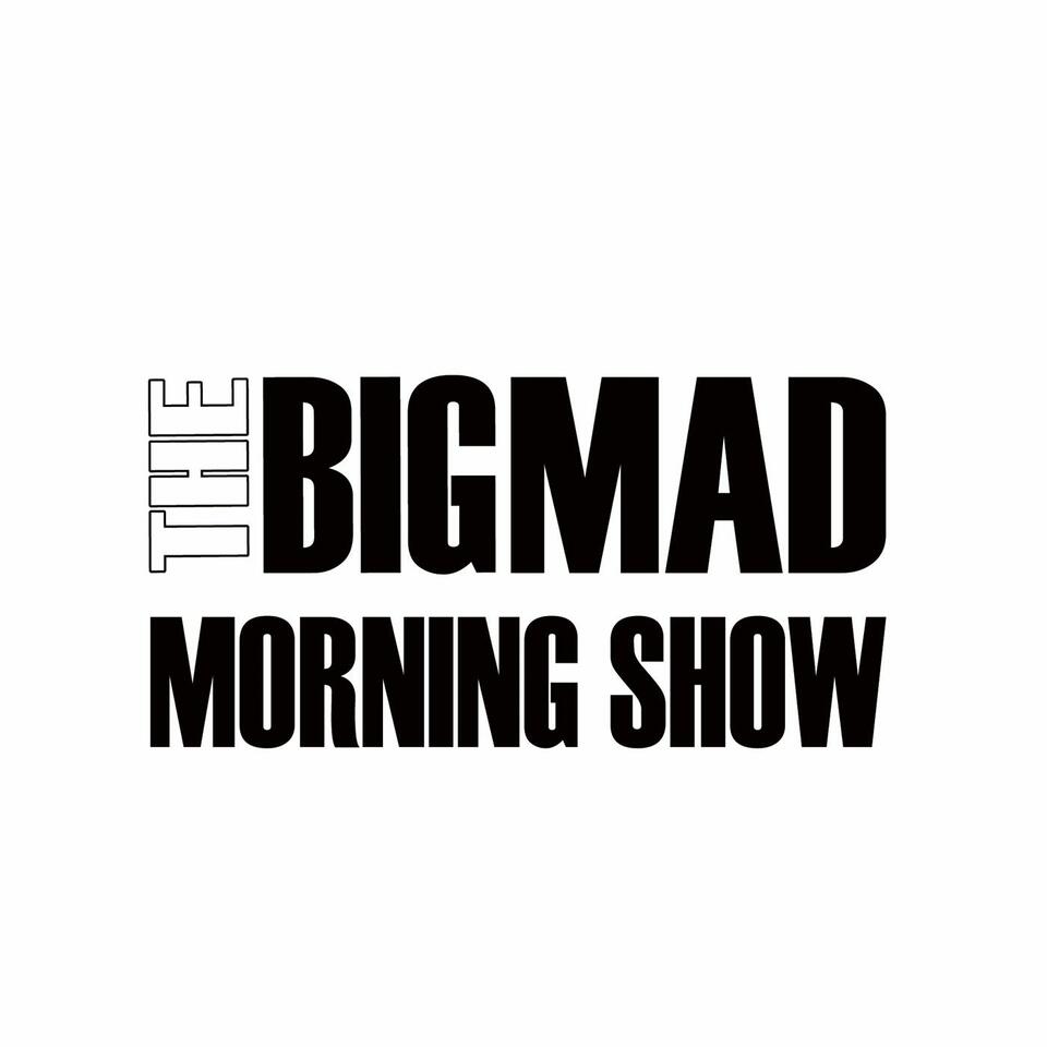Big Mad Morning Show