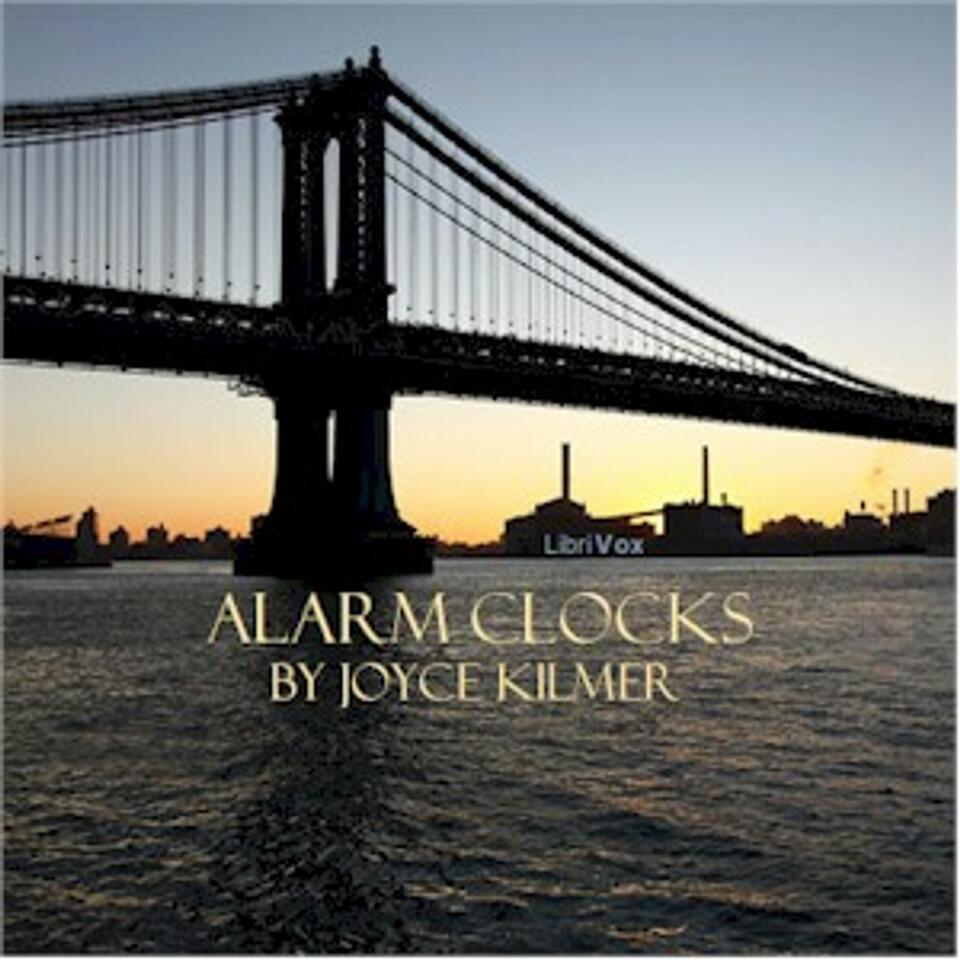 Alarm Clocks by Joyce Kilmer (1886 - 1918)