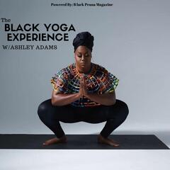 Season 1 Episode 2 Melanin and Yoga Mats :Toned: By BaggedEm - Black Yoga Experience
