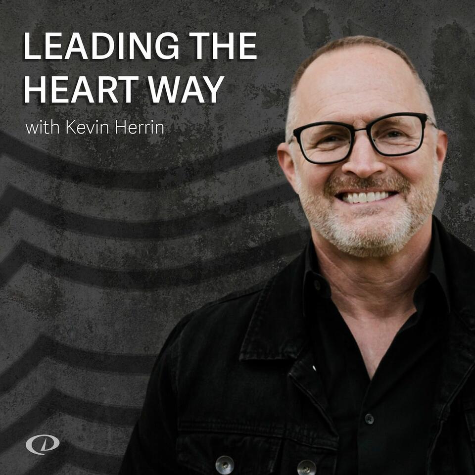 Leading The Heart Way with Kevin Herrin
