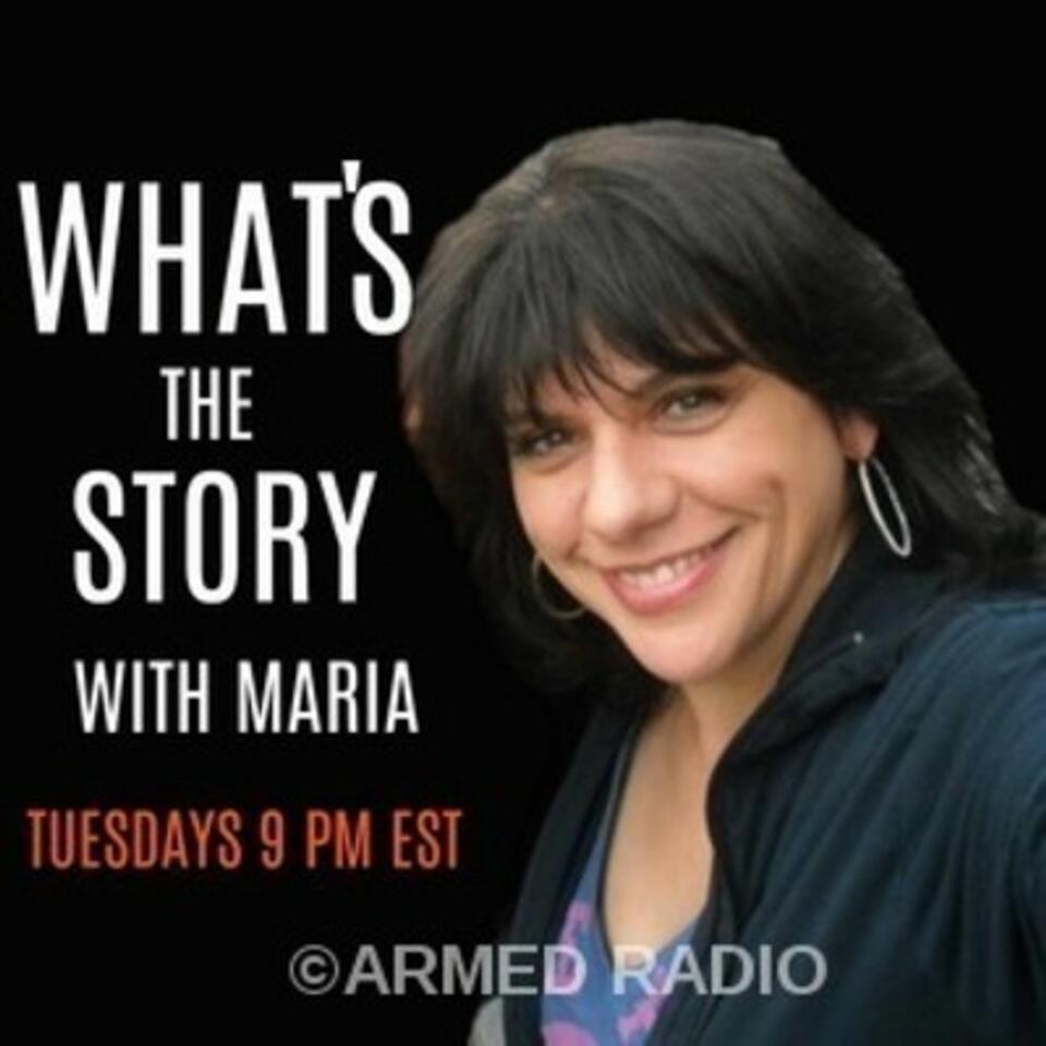 WHATS THE STORY with MARIA