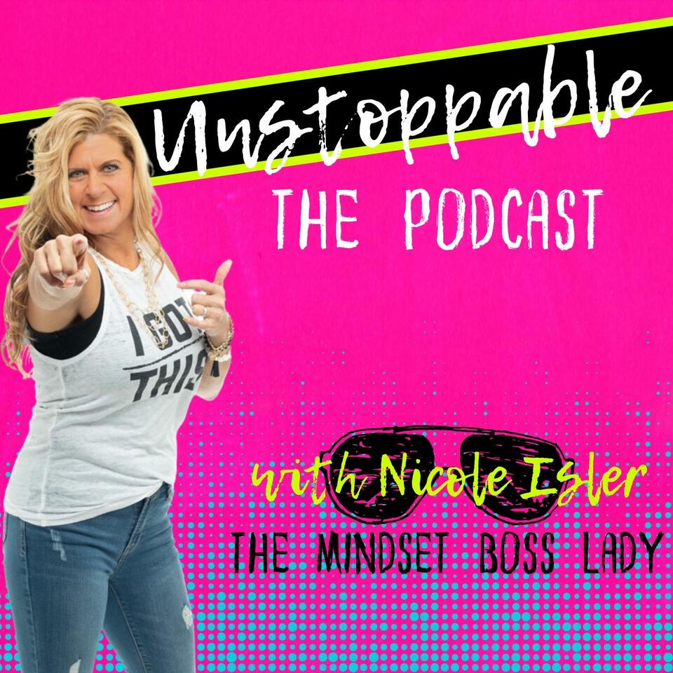 Unstoppable - The Podcast Nicole Isler