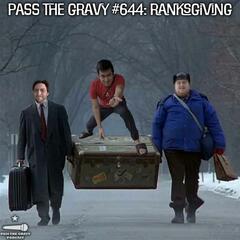 Pass The Gravy #644: Ranksgiving - Pass The Gravy Podcast