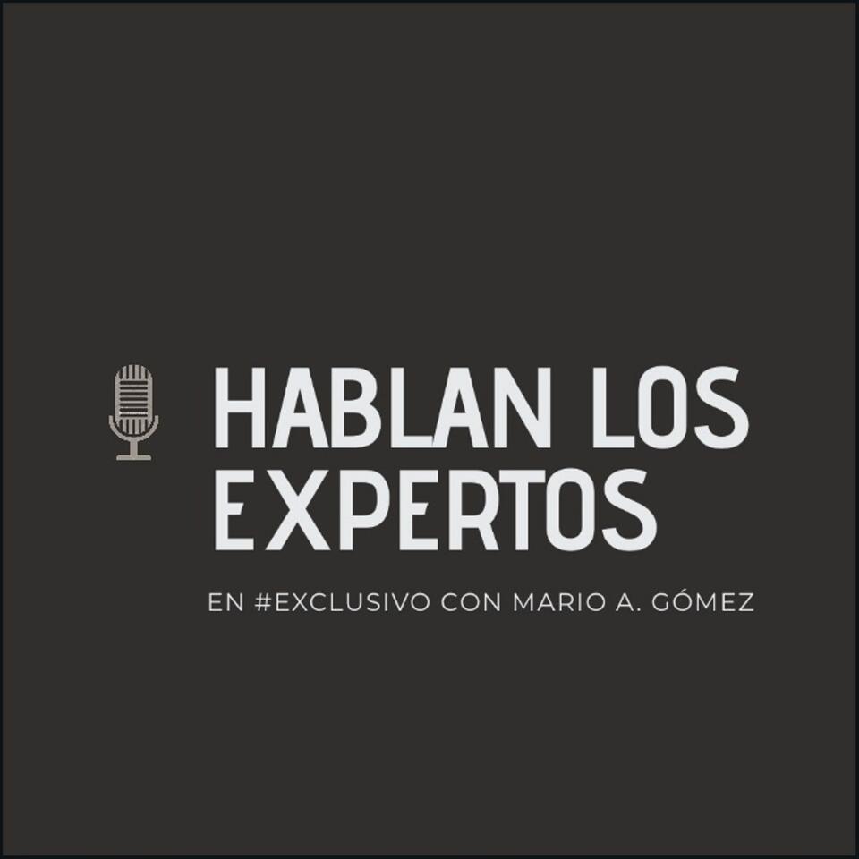 Hablan Los Expertos
